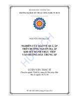 Nghiên cứu bảo vệ quá áp trên đường nguồn hạ áp khi sét đánh trực tiếp vào đường dây trung áp 