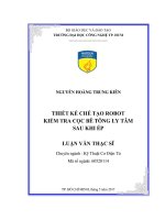 Luận văn Thạc sĩ Kỹ thuật Cơ điện tử: Thiết kế, chế tạo robot kiểm tra cọc bê tông ly tâm sau khi ép