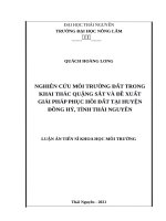 Nghiên cứu môi trường đất trong khai thác quặng sắt và đề xuất giải pháp phục hồi đất tại huyện đồng hỷ, tỉnh thái nguyên 