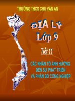 slide bài giảng địa lí lớp 9 tiết 11 các nhân tố ảnh hưởng đến sự phát triển và phân bố công nghiệp 