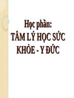 ĐẠI CƯƠNG về tâm lý, tâm lý y học (tâm lý sức KHỎE) 