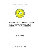 Xây dựng một số bản đồ tỉnh an giang phục vụ giảng dạy học tập và nghiên cứu địa lý địa phương 