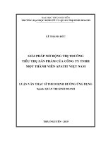 (Luận văn thạc sĩ) Giải pháp mở rộng thị trường tiêu thụ sản phẩm của Công ty trách nhiệm hữu hạn một thành viên Apatit Việt Nam