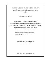 Xây dựng kế hoạch marketing cho hệ thống giám sát cảnh báo nhà trạm của công ty cổ phần công nghệ viễn thông đông dương giai đoạn 2014 2016