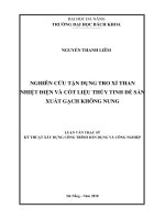 NGHIÊN CỨU TẬN DỤNG TRO XỈ THAN NHIỆT ĐIỆN VÀ CỐT LIỆU THỦY TINH ĐỂ SẢN XUẤT GẠCH KHÔNG NUNG LUẬN VĂN THẠC SỸ KỸ THUẬT XÂY DỰNG CÔNG TRÌNH DÂN DỤNG VÀ CÔNG NGHIỆP