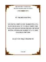 Luận văn: Xây dựng chiến lược Marketing của ngân hàng Đầu tư và Phát triển Việt Nam, chi nhánh thành phố Hồ Chí Minh hướng tới doanh nghiệp vừa và nhỏ giai đoạn 2007 - 2010