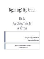 Bài giảng Ngôn ngữ lập trình - Bài 6: Nạp chồng toán tử và kế thừa