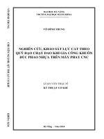 Nghiên cứu khảo sát lực cắt theo quỹ đạo chạy dao khi gia công khuôn đúc phao nhựa trên máy phay cnc 
