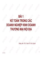 Bài giảng Kế toán doanh nghiệp thương mại: Bài 1 - ThS. Đoàn Thị Trúc Quỳnh