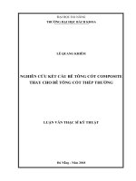 NGHIÊN CỨU KẾT CẤU BÊ TÔNG CỐT COMPOSITE THAY CHO BÊ TÔNG CỐT THÉP THƯỜNG. LUẬN VĂN THẠC SĨ KỸ THUẬT  Xem nội dung đầy đủ tại: https://123doc.net/document/7654963-82a000f7-3210-42cd-92f9-370a38eff47c.htm