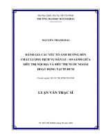 Đánh giá các yếu tố ảnh hưởng đến chất lượng dịch vụ bán lẻ   so sánh giữa siêu thị nội địa và siêu thị nước ngoài hoạt động tại tp  hồ chí minh 