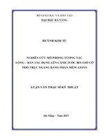 Nghiên cứu mô phỏng tương tác lỏng rắn tác dụng lên cánh tuốc bin gió cở nhỏ trục ngang bằng phần mềm ansys 
