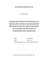Đánh giá thực trạng và giải pháp nâng cao hiệu quả công tác đăng ký giao dịch bảo đảm bằng quyền sử dụng đất, quyền sở hữu nhà ở và tài sản khác gắn liền với đất tại thành phố bắc ninh, tỉnh bắc ninh   