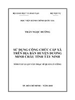 Tóm tắt Luận văn Thạc sĩ Quản lý công: Sử dụng công chức cấp xã trên địa bàn huyện Dương Minh Châu tỉnh Tây Ninh