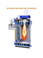BÀI GIẢNG KỸ THUẬT VẬN HÀNH NỒI HƠI ( BOILER) + ĐỀ THI TRẮC NGHIỆM