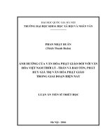 Ảnh hưởng của văn hóa phật giáo đối với văn hóa việt nam thời lý trần và bảo tồn phát huy giá trị văn hóa phật giáo trong giai đoạn hiện nay 