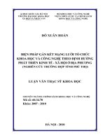 Biện pháp gắn kết mạng lưới tổ chức khoa học và công nghệ theo định hướng phát triển kinh tế xã hội ở địa phương nghiên cứu trường hợp tỉnh phú thọ 
