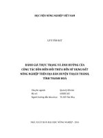Đánh giá thực trạng và ảnh hưởng của công tác dồn điền đổi thửa đến sử dụng đất nông nghiệp trên địa bàn huyện thạch thành, tỉnh thanh hóa   