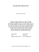 Đánh giá ảnh hưởng của việc thu hồi đất nông nghiệp tại dự án cửa ô phía nam và dự án xây dựng hạ tầng nhà ở đến đời sống và việc làm của người dân trên địa bàn huyện thanh trì, thành phố hà nội   
