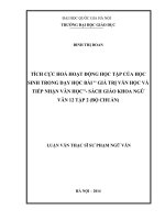 Tích cực hóa hoạt động học tập của học sinh trong dạy học bài giá trị văn học và tiếp nhận văn học sách giáo khoa ngữ văn 12 tập 2 bộ chuẩn 