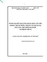 LUẬN VĂN THẠC SỸ HOÀN CHỈNH (Y DƯỢC) đánh giá kết quả ứng dụng máy cắt nối thẳng trưng phẫu thuật cắt đưạn dạ dày ung thư phần ba dưới