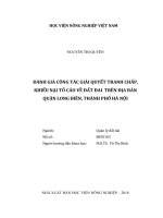 Đánh giá công tác giải quyết tranh chấp, khiếu nại tố cáo về đất đai trên địa bàn quận long biên, thành phố hà nội   