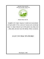 (Luận văn thạc sĩ) Nghiên cứu thực trạng và đề xuất giải pháp sử dụng bền vững lâm sản ngoài gỗ làm dược liệu và thực phẩm tại Vườn Quốc gia Phia Oắc  Phia Đén, huyện Nguyên Bình, tỉnh Cao Bằng