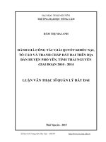Đánh giá công tác giải quyết khiếu nại tố cáo và tranh chấp đất đai trên địa bàn huyện phổ yên tỉnh thái nguyên giai đoạn 2010 2014 