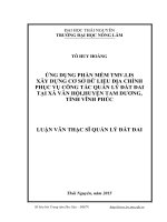 Ứng dụng phần mềm tmv lis xây dựng cơ sở dữ liệu địa chính phục vụ công tác quản lý đất đai tại xã vân hội huyện tam dương tỉnh vĩnh phúc 