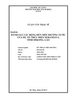 LUẬN VĂN THẠC SĨ Tên đề tài: ĐÁNH GIÁ TÁC ĐỘNG ĐẾN MÔI TRƯỜNG NƯỚC CỦA DỰ ÁN THỦY ĐIỆN XEKAMAN 4, TỈNH SÊKONG, LÀO