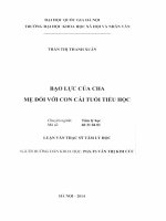 Bạo lực của cha mẹ đối với con cái tuổi tiếu học: Luận văn Thạc sĩ chuyên ngành Tâm lý học [mã số: 60 31 04 01]