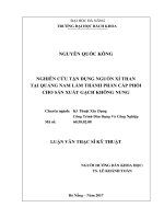 NGHIÊN CỨU TẬN DỤNG NGUỒN XỈ THAN TẠI QUẢNG NAM LÀM THÀNH PHẦN CẤP PHỐI CHO SẢN XUẤT GẠCH KHƠNG NUNG. LUẬN VĂN THẠC SĨ KỸ THUẬT