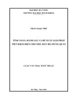 ĐẠI HỌC ĐÀ NẴNG TRƢỜNG ĐẠI HỌC BÁCH KHOA TRẦN NGỌC PHÚ TÍNH TOÁN, ĐÁNH GIÁ VÀ ĐỀ XUẤT GIẢI PHÁP TIẾT KIỆM ĐIỆN CHO NHÀ MÁY BIA DUNG QUẤT LUẬN VĂN THẠC SĨ KỸ THUẬT