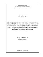 GIỚI THIỆU HỆ THỐNG THU THẬP DỮ LIỆU TỪ XA VÀ XÂY DỰNG CÁC ỨNG DỤNG GIÚP NÂNG CAO CHẤT LƯỢNG QUẢN LÝ VẬN HÀNH LƯỚI ĐIỆN PHÂN PHỐI THÀNH PHỐ HỘI AN. LUẬN VĂN THẠC SĨ