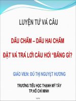 Bài giảng Luyện từ và câu 3: Dấu chấm – dấu hai chấm đặt và trả lời câu hỏi “bằng gì?