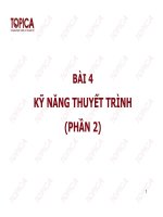 Bài giảng Giao tiếp kinh doanh và thuyết trình - Bài 4: Kỹ năng thuyết trình (Phần 2) - Trường Đại học Công nghiệp Thực phẩm Tp. Hồ Chí Minh