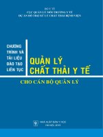 Ebook Chương trình và tài liệu đào tạo liên tục quản lý chất thải y tế cho cán bộ quản lý: Phần 1 - Trường Đại Học Quốc Tế Hồng Bàng