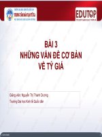 Bài giảng Tài chính quốc tế 1 - Bài 3: Những vấn đề cơ bản về tỷ giá - Trường Đại Học Quốc Tế Hồng Bàng
