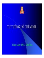 BÀI GIẢNG TƯ TƯỞNG HỒ CHÍ MINH ( Giảng viên TS Lê Văn Thai ) Chương 1
