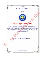 Luận văn kinh tế Nâng cao chất lượng dịch vụ cho vay khách hàng cá nhân tại Hội sở Ngân hàng Nông nghiệp và Phát triển Nông thôn