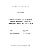 Ứng dụng công nghệ viễn thám và gis để đánh giá biến động sử dụng đất trên địa bàn thị xã từ sơn, tỉnh bắc ninh   