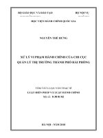 Tóm tắt Luận văn Thạc sĩ Luật Hiến Pháp và Luật Hành Chính: Xử lý vi phạm hành chính của Chi cục quản lý thị trường Thành phố Hải Phòng