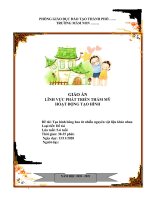 GIÁO ÁN LĨNH VỰC PHÁT TRIỂN THẨM MỸ HOẠT ĐỘNG TẠO HÌNH Đề tài: Tạo hình bông hoa từ nhiều nguyên vật liệu khác nhau