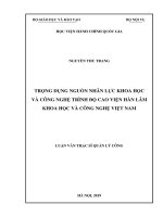 Luận văn Thạc sĩ Quản lý công: Trọng dụng nguồn nhân lực khoa học và công nghệ trình độ cao Viện Hàn lâm Khoa học và Công nghệ Việt Nam