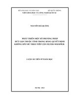 luận án tiến sĩ phát triển một số phương pháp rút gọn thuộc tính trong bảng quyết định không đầy đủ theo tiếp cận filter wrapper  