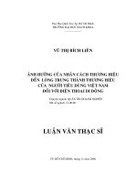 Ảnh hưởng của nhân cách thương hiệu đến lòng trung thành thương của người tiêu dùng việt NAm đối với điện thoại di động 