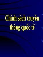 Chính sách truyền thông quốc tế (MARKETING QUỐC tế SLIDE) 