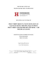 PHÁT TRIỂN DỊCH VỤ NGÂN HÀNG BÁN LẺ TẠI NGÂN HÀNG THƯƠNG MẠI CỔ PHẨN PHÁT TRIỂN THÀNH PHỐ HỒ CHÍ MINH – CHI NHÁNH AN GIANG