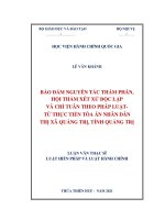 Bảo đảm nguyên tắc thẩm phán, hội thẩm xét xử độc lập và chỉ tuân theo pháp luật   từ thực tiễn tòa án nhân dân thị xã quảng trị, tỉnh quảng 