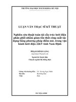 Nghiên cứu thuật toán tái cấu trúc lưới điện phân phối nhằm giảm tổn thất công suất tác dụng bằng phương pháp điểm mở, trong vận hành lưới điện 22kv tỉnh nam định